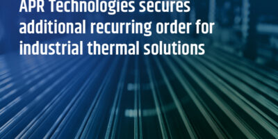 APR Technologies secures additional recurring order for industrial thermal solutions