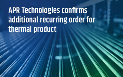 APR Technologies confirms additional recurring order for thermal product